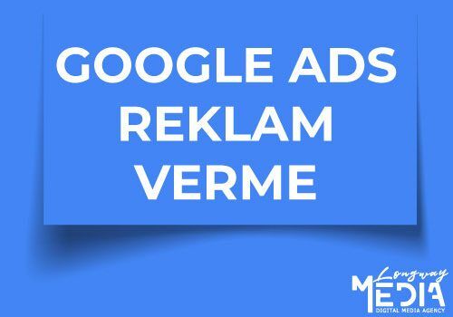 Google Ads Reklam Verme