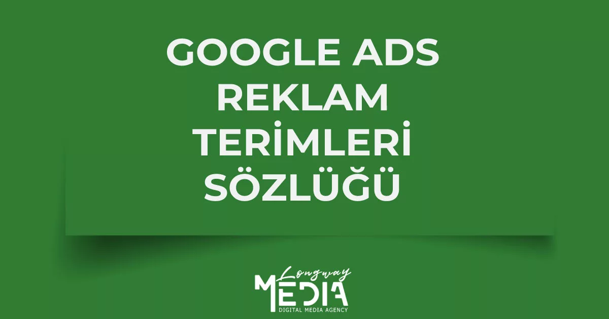 Google Reklam Terimleri Sözlüğü